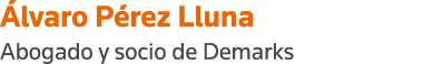 Álvaro Pérez Lluna Abogado y socio de Demarks