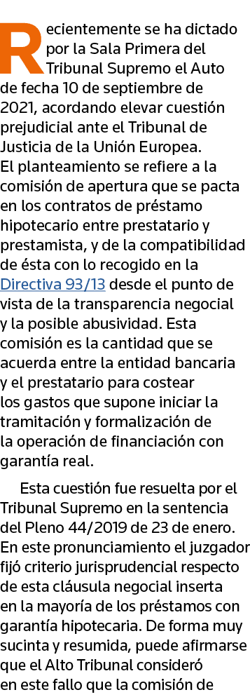 Recientemente se ha dictado por la Sala Primera del Tribunal Supremo el Auto de fecha 10 de septiembre de 2021, acord   