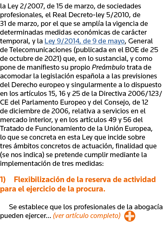 la Ley 2 2007, de 15 de marzo, de sociedades profesionales, el Real Decreto-ley 5 2010, de 31 de marzo, por el que se   
