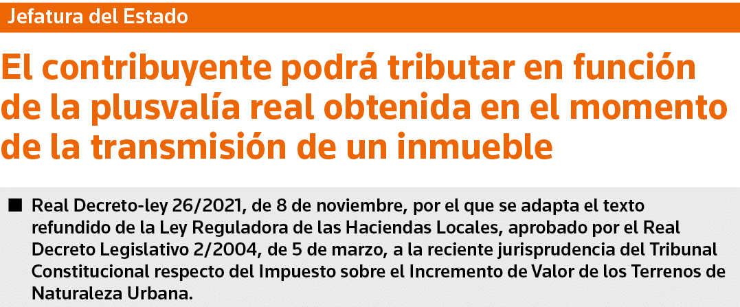 Jefatura del Estado El contribuyente podrá tributar en función de la plusvalía real obtenida en el momento de la tran   
