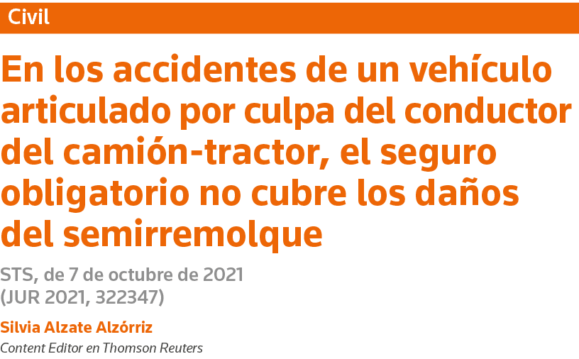 Civil En los accidentes de un vehículo articulado por culpa del conductor del camión-tractor, el seguro obligatorio n   