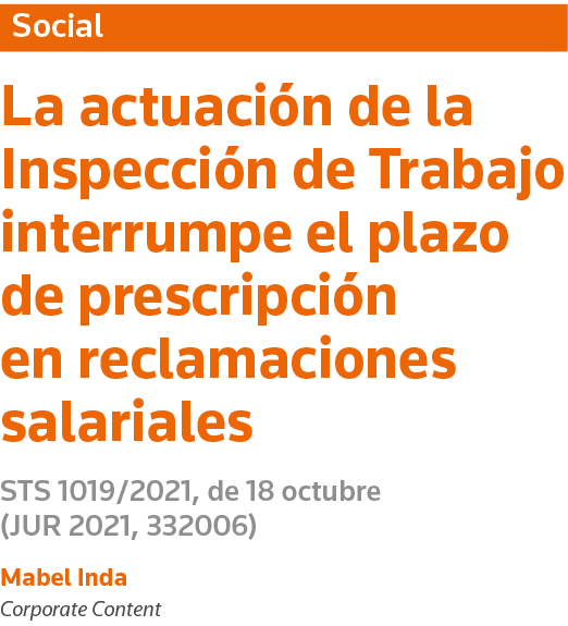 Social La actuación de la Inspección de Trabajo interrumpe el plazo de prescripción en reclamaciones salariales STS 1   