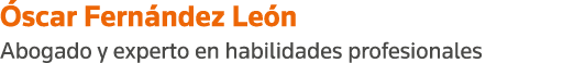 Óscar Fernández León Abogado y experto en habilidades profesionales