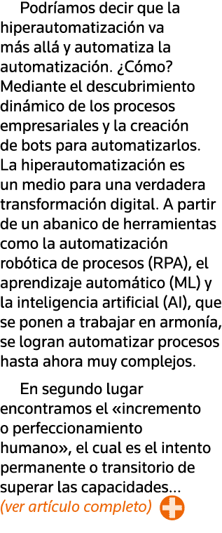 Podríamos decir que la hiperautomatización va más allá y automatiza la automatización   Cómo  Mediante el descubrimie   