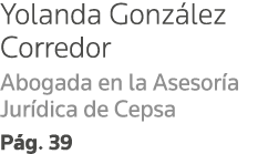 Yolanda González Corredor Abogada en la Asesoría Jurídica de Cepsa Pág  39