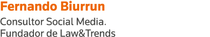 Fernando Biurrun Consultor Social Media  Fundador de Law&Trends