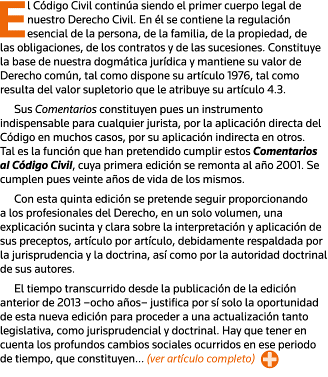 El Código Civil continúa siendo el primer cuerpo legal de nuestro Derecho Civil  En él se contiene la regulación esen   