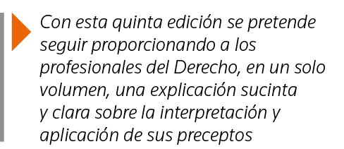  Con esta quinta edición se pretende seguir proporcionando a los profesionales del Derecho, en un solo volumen, una e   