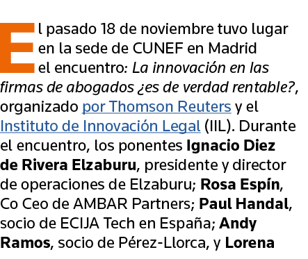 El pasado 18 de noviembre tuvo lugar en la sede de CUNEF en Madrid el encuentro: La innovación en las firmas de aboga   