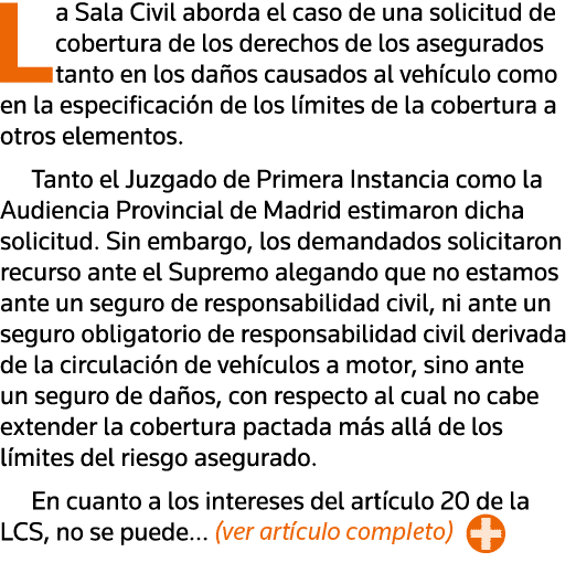 La Sala Civil aborda el caso de una solicitud de cobertura de los derechos de los asegurados tanto en los daños causa   