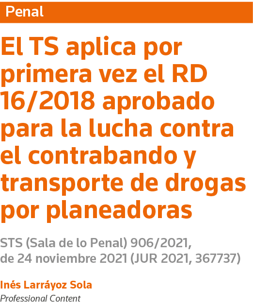 Penal El TS aplica por primera vez el RD 16 2018 aprobado para la lucha contra el contrabando y transporte de drogas    