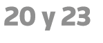20 y 23