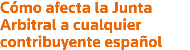 Cómo afecta la Junta Arbitral a cualquier contribuyente español
