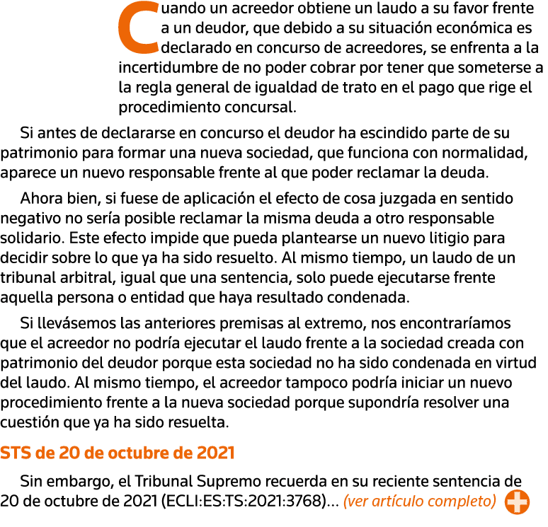 Cuando un acreedor obtiene un laudo a su favor frente a un deudor, que debido a su situación económica es declarado e   