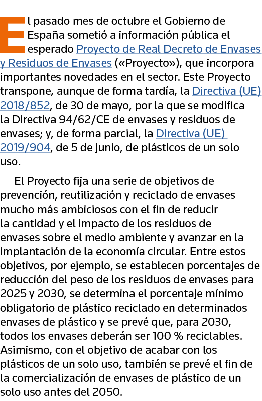 El pasado mes de octubre el Gobierno de España sometió a información pública el esperado Proyecto de Real Decreto de    