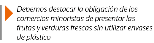  Debemos destacar la obligación de los comercios minoristas de presentar las frutas y verduras frescas sin utilizar e   