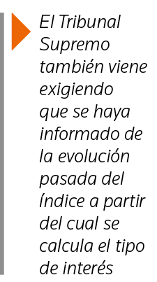  El Tribunal Supremo también viene exigiendo que se haya informado de la evolución pasada del índice a partir del cua   