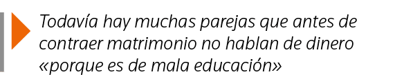  Todavía hay muchas parejas que antes de contraer matrimonio no hablan de dinero  porque es de mala educación 