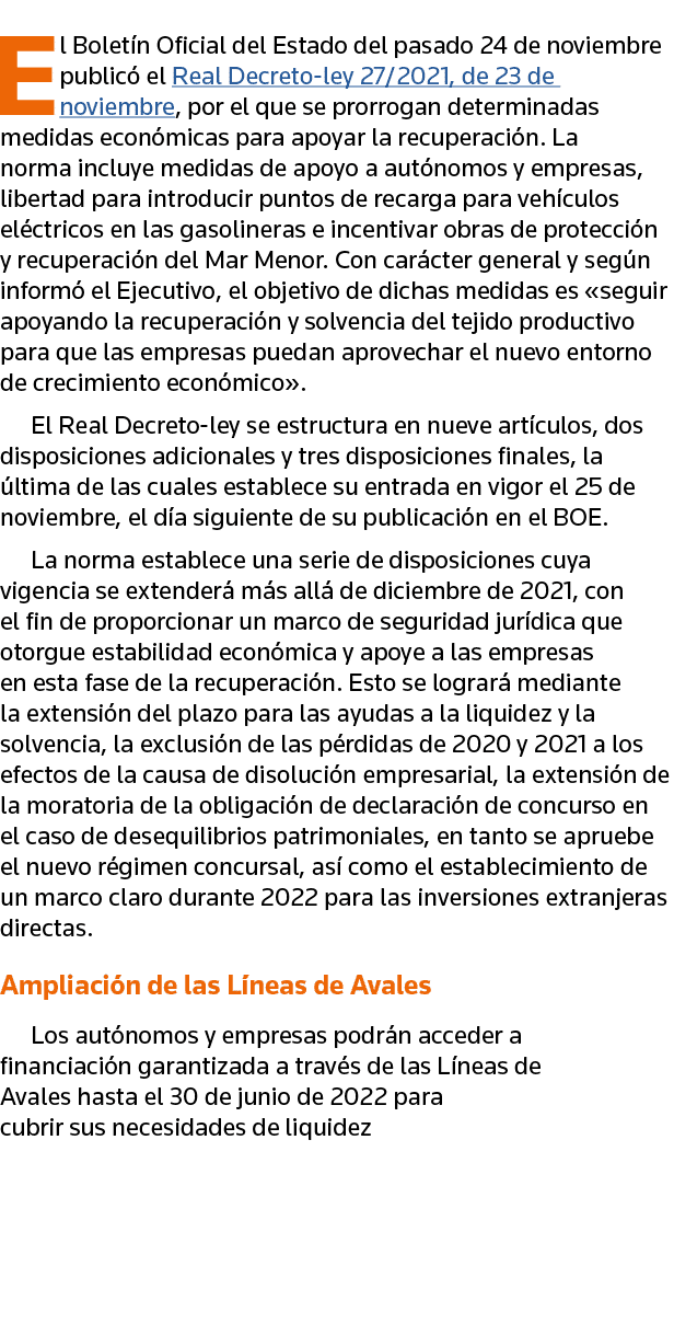 El Boletín Oficial del Estado del pasado 24 de noviembre publicó el Real Decreto-ley 27 2021, de 23 de noviembre, por   