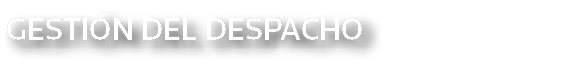 Gestión del Despacho