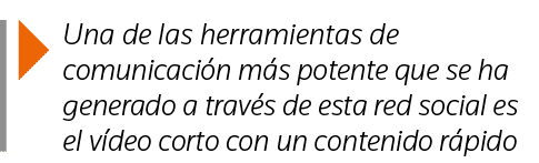 Una de las herramientas de comunicación más potente que se ha generado a través de esta red social es el vídeo corto   
