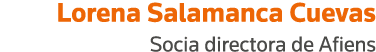 Lorena Salamanca Cuevas Socia directora de Afiens