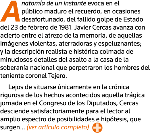 Anatomía de un instante evoca en el público maduro el recuerdo, en ocasiones desafortunado, del fallido golpe de Esta   