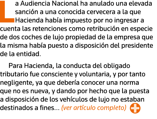 La Audiencia Nacional ha anulado una elevada sanción a una conocida cervecera a la que Hacienda había impuesto por no   