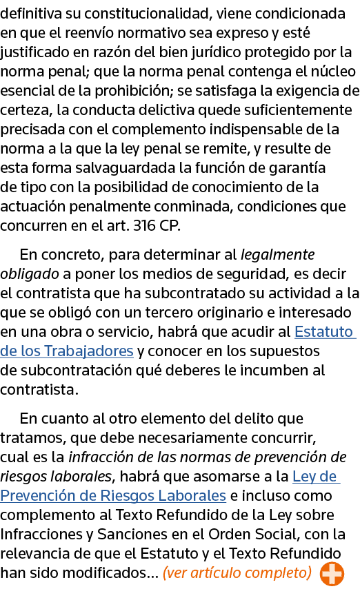 definitiva su constitucionalidad, viene condicionada en que el reenvío normativo sea expreso y esté justificado en ra   