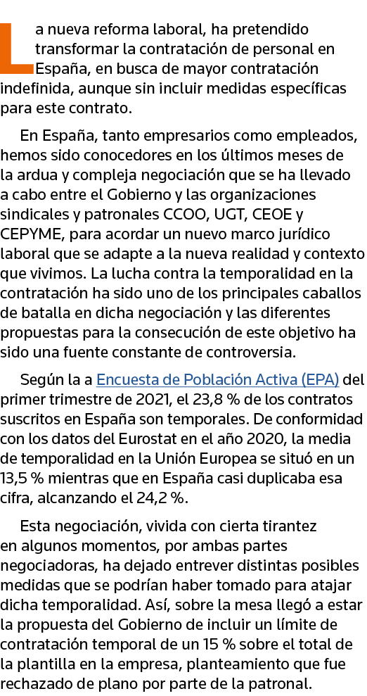 La nueva reforma laboral, ha pretendido transformar la contratación de personal en España, en busca de mayor contrata   