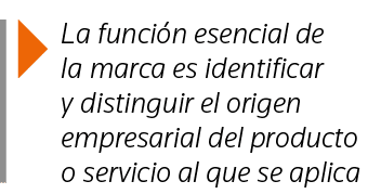  La función esencial de la marca es identificar y distinguir el origen empresarial del producto o servicio al que se    
