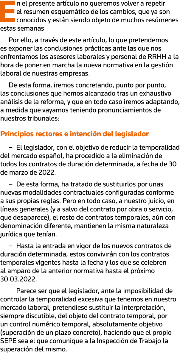 En el presente artículo no queremos volver a repetir el resumen esquemático de los cambios, que ya son conocidos y es   