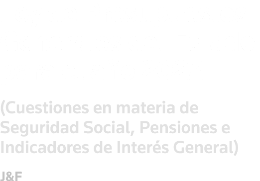 Ley de Presupuestos Generales del Estado para el año 2022 (Cuestiones en materia de Seguridad Social, Pensiones e Ind   