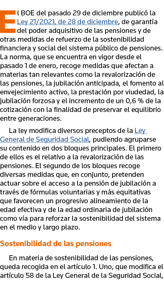 El BOE del pasado 29 de diciembre publicó la Ley 21 2021, de 28 de diciembre, de garantía del poder adquisitivo de la   