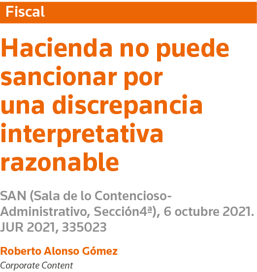 Fiscal Hacienda no puede sancionar por una discrepancia interpretativa razonable SAN (Sala de lo Contencioso-Administ   