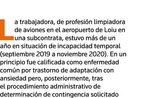  La trabajadora, de profesión limpiadora de aviones en el aeropuerto de Loiu en una subcontrata, estuvo más de un año   