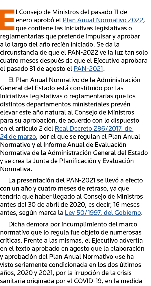 El Consejo de Ministros del pasado 11 de enero aprobó el Plan Anual Normativo 2022, que contiene las iniciativas legi   