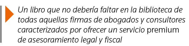  Un libro que no debería faltar en la biblioteca de todas aquellas firmas de abogados y consultores caracterizados po   