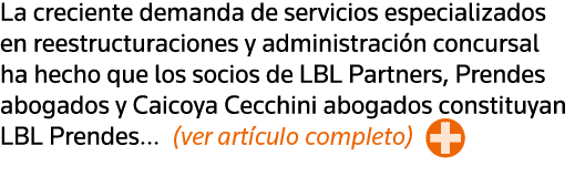La creciente demanda de servicios especializados en reestructuraciones y administración concursal ha hecho que los so   