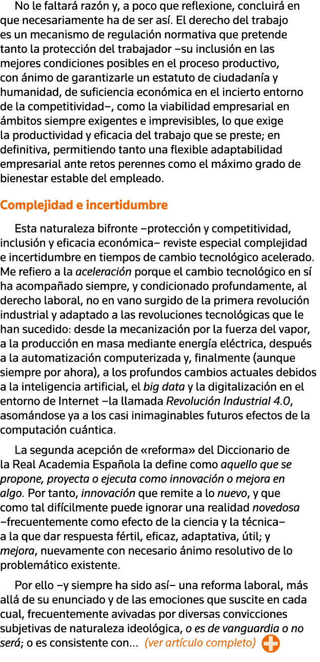 No le faltará razón y, a poco que reflexione, concluirá en que necesariamente ha de ser así  El derecho del trabajo e   