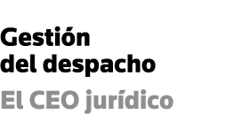Gestión del despacho El CEO jurídico