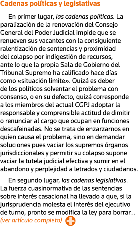 Cadenas políticas y legislativas En primer lugar, las cadenas políticas  La paralización de la renovación del Consejo   