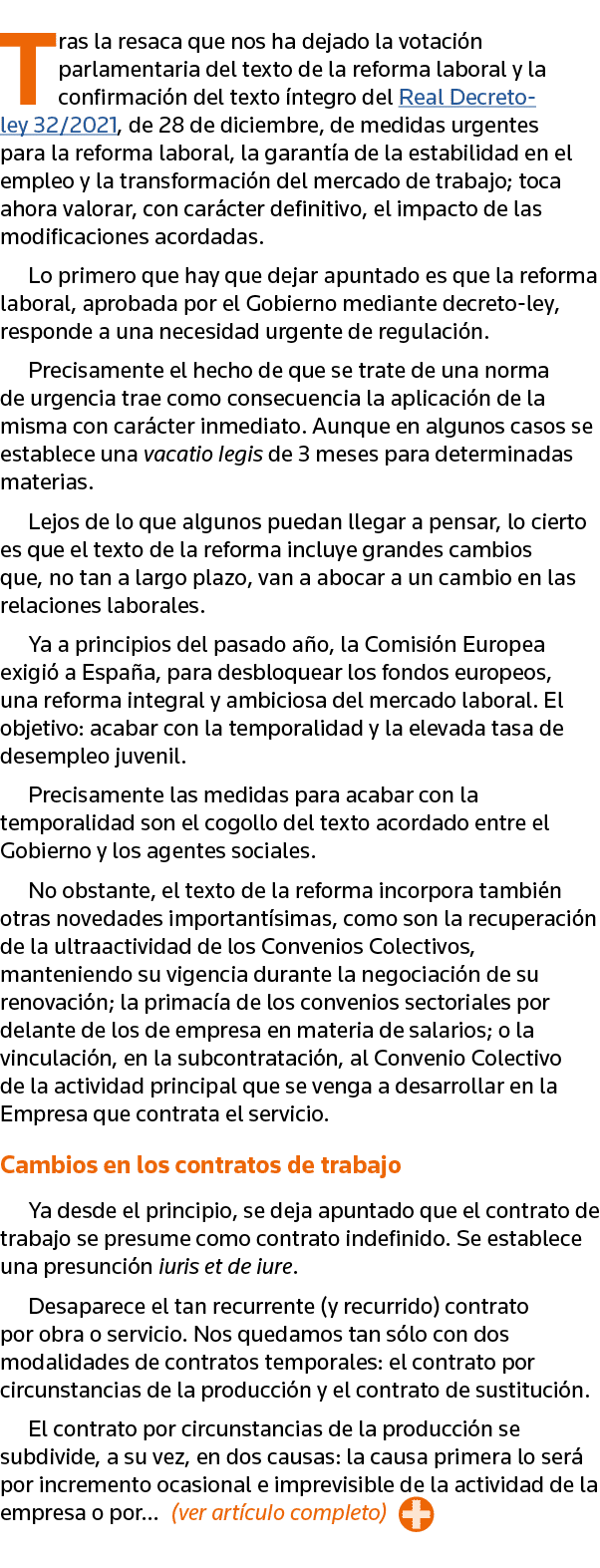 Tras la resaca que nos ha dejado la votación parlamentaria del texto de la reforma laboral y la confirmación del text   