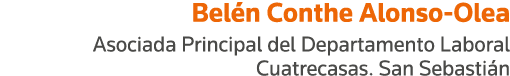 Belén Conthe Alonso-Olea Asociada Principal del Departamento Laboral Cuatrecasas  San Sebastián
