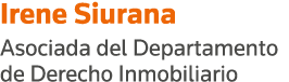 Irene Siurana Asociada del Departamento de Derecho Inmobiliario