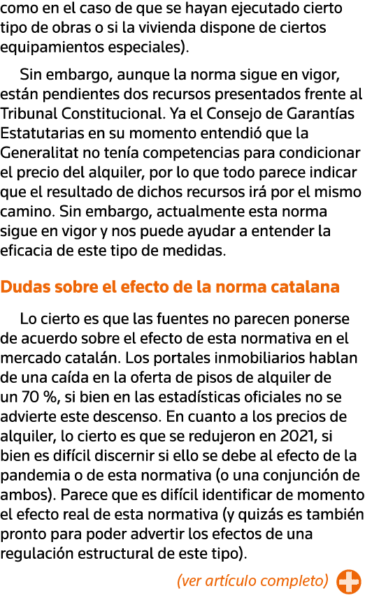 como en el caso de que se hayan ejecutado cierto tipo de obras o si la vivienda dispone de ciertos equipamientos espe   
