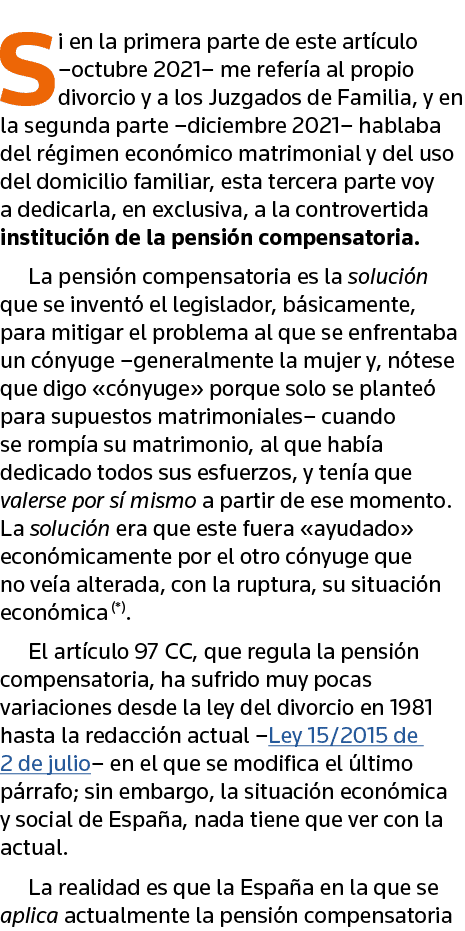 Si en la primera parte de este artículo  octubre 2021  me refería al propio divorcio y a los Juzgados de Familia, y e   