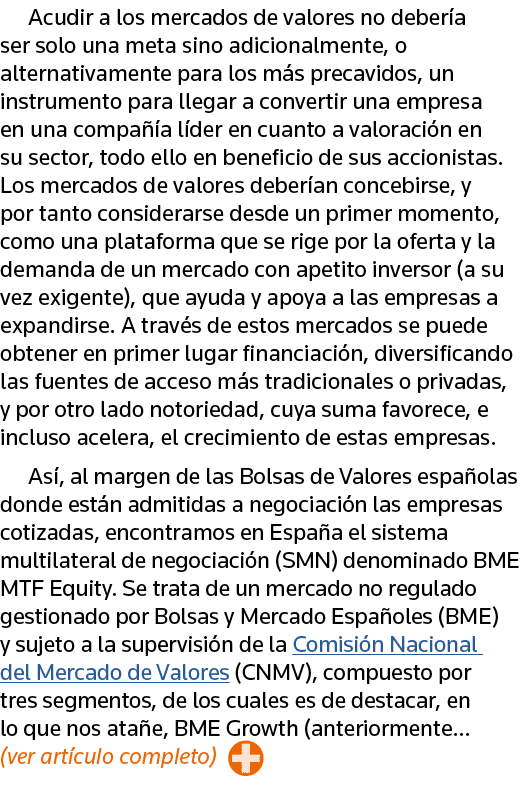 Acudir a los mercados de valores no debería ser solo una meta sino adicionalmente, o alternativamente para los más pr   