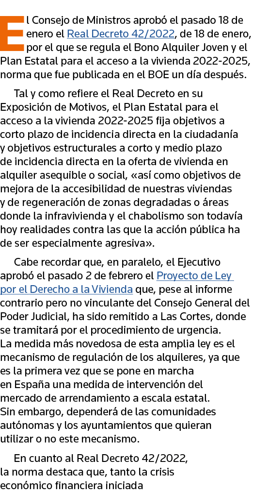 El Consejo de Ministros aprobó el pasado 18 de enero el Real Decreto 42 2022, de 18 de enero, por el que se regula el   
