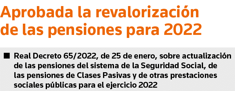 Aprobada la revalorización de las pensiones para 2022   Real Decreto 65 2022, de 25 de enero, sobre actualización de    